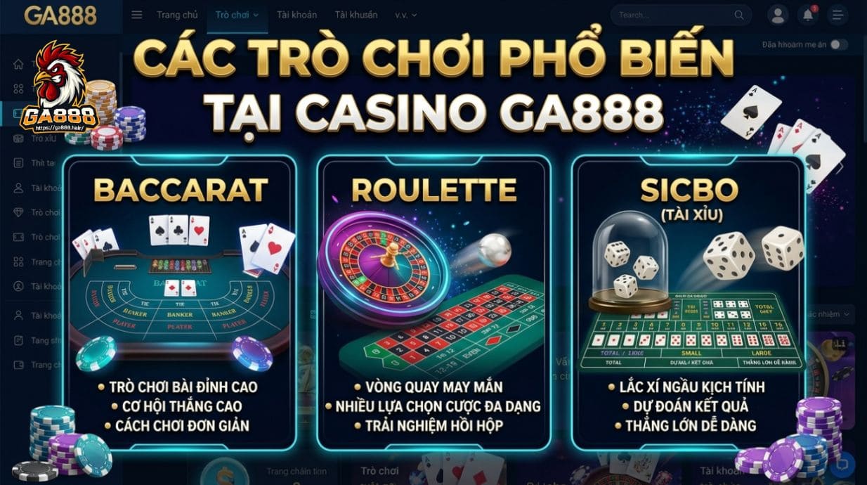 Các trò chơi phổ biến tại casino GA888